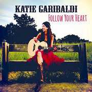 Follow Your Heart , Katie Garibaldi