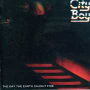Day the Earth Caught Fire , City Boy