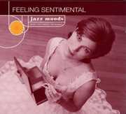 Jazz Moods: Feeling Sentimental , Various Artists