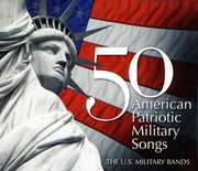 50 American Patriotic Military Songs , U.S. Military Bands