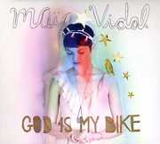 God Is My Bike , Maia Vidal