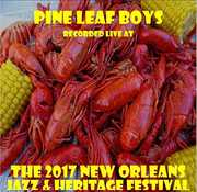 Live at JazzFest 2017 , Pine Leaf Boys
