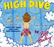 High Dive and Other Things That Could Have Happened , Bill Harley