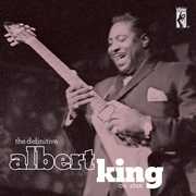 The Definitive Albert King , Albert King