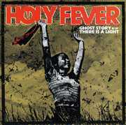 Ghost Story / There Is a Light , Holy Fever