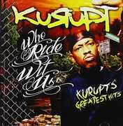 Who Rides with Us: Kurupt's Greatest Hits , Kurupt