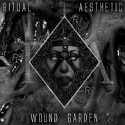 Wound Garden , Ritual Aesthetic