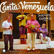 Canta Con Venezuela Sing with Venezuela , Serenata Guayanesa