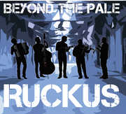 Ruckus , Beyond the Pale