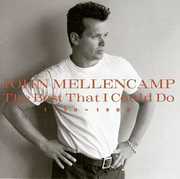 Best That I Could Do: 1976-1988 , John Mellencamp