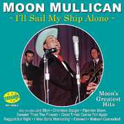 I'll Sail My Ship Alone , Moon Mullican