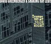 Tramps That Go Think in the Night , David Greenberger