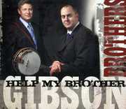 Help My Brother , The Gibson Brothers