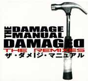 Damaged: The Remixes , The Damage Manual