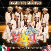 Dame Un Motivo , Banda Movil