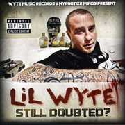 Still Doubted [Explicit Content] , Lil Wyte