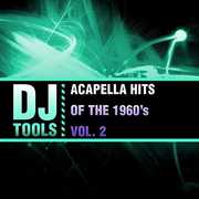 Acapella Hits Of The 1960's, Vol. 2 , DJ Tools