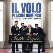 Notte Magica - A Tribute to the Three Tenors , Il Volo