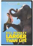 Larger Than Life , Bill Murray