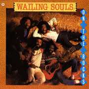 On the Rocks , The Wailing Souls