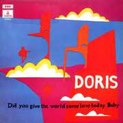 Did You Give the World Some Love Today Baby , Doris