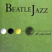 All You Need , Beatlejazz