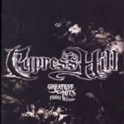 Greatest Hits from the Bong , Cypress Hill