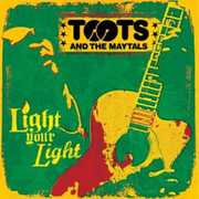 Light Your Light , Toots & the Maytals