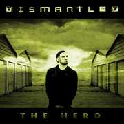 Hero , Dismantled