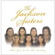 When God Is in the Building , Jackson Sisters