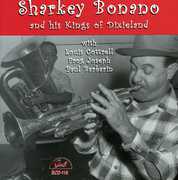 Sharkey Bonano and His Kings Of Dixieland , Sharkey Bonano