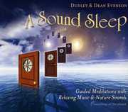 Sound Sleep: Guided Meditations With Relaxing Music and Nature Sounds , Dudley Evenson