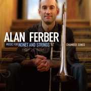 Music for Nonet & Strings: Chamber Songs , Alan Ferber