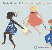 You Are My Little Bird , Elizabeth Mitchell