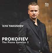 Sergei Prokofiev: The Piano Sonatas, Vol. 2