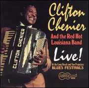 Live at Long Beach & San Francisco Blues Festivals , Clifton Chenier