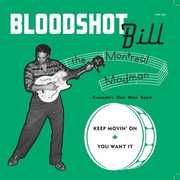 Keep Movin' On , Bloodshot Bill