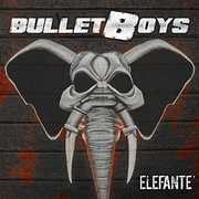 Elefante , Bulletboys