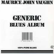 Generic Blues Album , Maurice John Vaughn