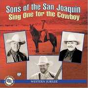 Sing One for the Cowboy , Sons of the San Joaquin