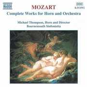 Horn Concertos Complete , Michael Thompson