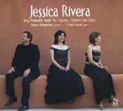 Romantic Music for Soprano Clarinet & Piano , Jessica Rivera