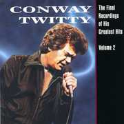 Final Recordings of His Greatest Hits 2 , Conway Twitty