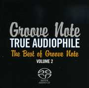 True Audiophile: The Best Of Groove Note, Vol. 2 , Various Artists