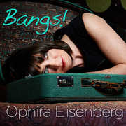 Bangs [Explicit Content] , Ophira Eisenberg