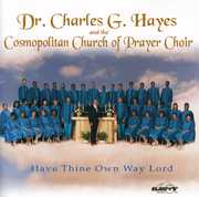 Have Thine Own Way Lord , Dr. Charles G. Hayes