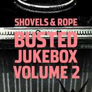 Busted Jukebox 2 , Shovels & Rope