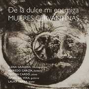 De la Dulce Mi Enemiga. Mujeres Cervantinas [Import] , De La Dulce MI Enemiga. Mujeres Cervantinas