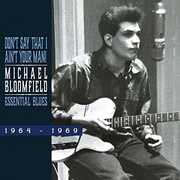 Don't Say That I Ain't Your Man [Import] , Michael Bloomfield