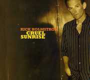 Cruel Sunrise , Rick Holmstrom